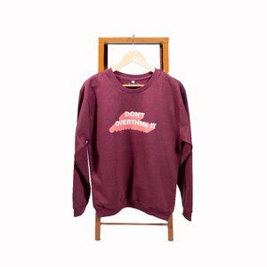 "Don't Overthink" Oversized sweatshirt